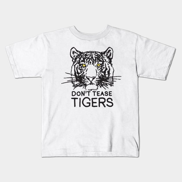 Don't Tease Tigers Kids T-Shirt by TroubleMuffin